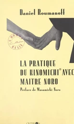 La pratique du Kinomichi avec Maître Noro