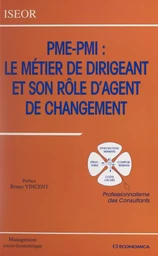 PME-PMI, le métier de dirigeant et son rôle d'agent de changement