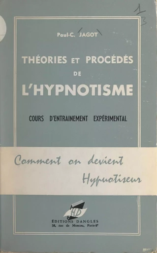 Comment on devient hypnotiseur - Paul-Clément Jagot - FeniXX réédition numérique