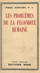 Les problèmes de la fécondité humaine