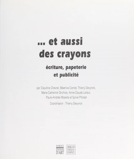 Et aussi des crayons - Claudine Chevrel, Béatrice Cornet - FeniXX réédition numérique