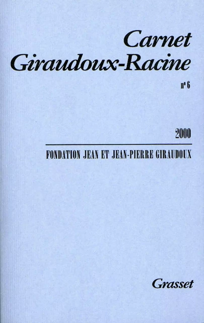 Carnet Giraudoux-Racine n°6 - Jean Giraudoux - Grasset