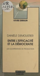 Entre l'efficacité et la démocratie