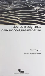 Sourds et soignants, deux mondes, une médecine