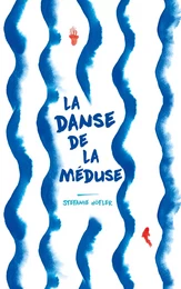 La danse de la méduse