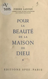 Pour la beauté de la maison de Dieu