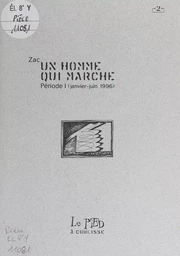 Un homme qui marche (1). Période I : janvier-juin 1996