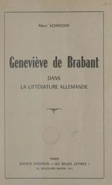 La légende de Geneviève de Brabant dans la littérature allemande