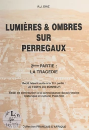 Lumières & ombres sur Perrégaux (2). La tragédie