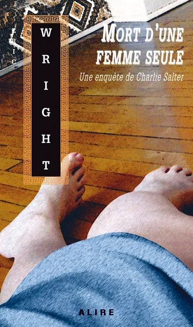 Mort d'une femme seule - Eric Wright - Alire