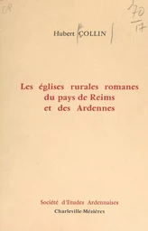 Les églises rurales romanes du pays de Reims et des Ardennes