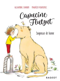 Capucine Flutzut soigneuse de lionne