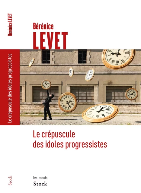 Le crépuscule des idoles progressistes - Bérénice Levet - Stock