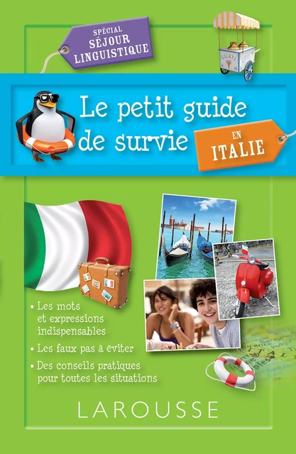 Le petit guide de survie en Italie, spécial séjour linguistique -  Collectif - Larousse