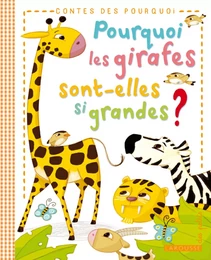 Pourquoi les girafes sont-elles si grandes ?