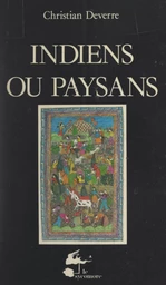 Indiens ou paysans