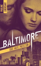 Baltimore 2 - Sous haute protection