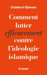 Comment lutter efficacement contre l'idéologie islamique