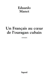 Un Français au coeur de l'ouragan cubain