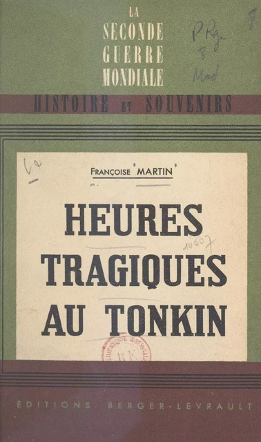 Heures tragiques au Tonkin - Françoise Martin - FeniXX réédition numérique