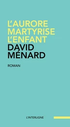 L'aurore martyrise l'enfant