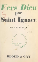 Vers Dieu par Saint Ignace