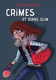 Crimes et jeans slim