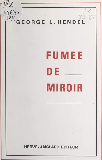 Fumée de miroir - George L. Hendel - FeniXX réédition numérique