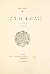 Jean Beyssac, historien, 1859-1929