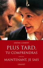 Plus tard, tu comprendras Le film