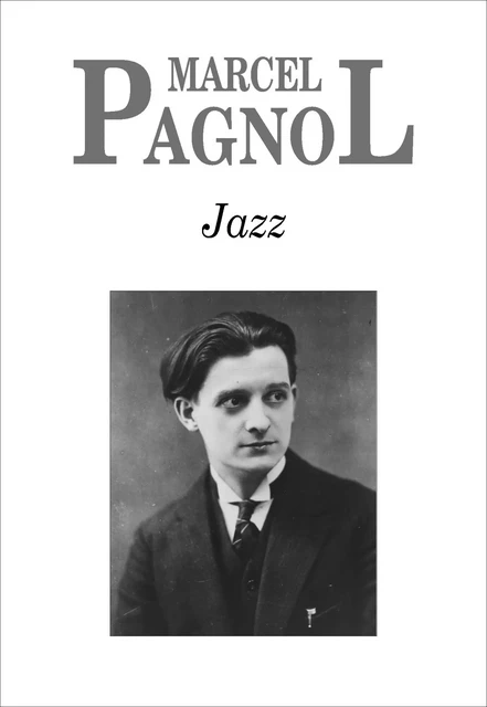 Jazz - Marcel Pagnol - Grasset