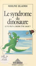 Le syndrome du dinosaure