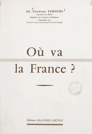 Où va la France ? - Édouard Conneau Symours - FeniXX réédition numérique