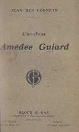 L'un d'eux : Amédée Guiard