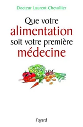 Que votre alimentation soit votre première médecine