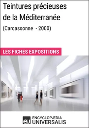 Teintures précieuses de la Méditerranée (Carcassonne - 2000)