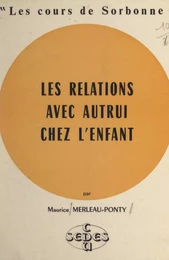 Les relations avec autrui chez l'enfant