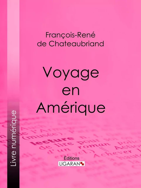 Voyage en Amérique - François-René de Chateaubriand,  Ligaran - Ligaran