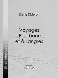 Voyages à Bourbonne et à Langres