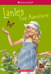 Lanie's Real Adventures (American Girl: Girl of the Year 2010, Book 2)