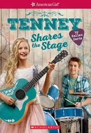 Tenney Shares the Stage (American Girl: Tenney Grant, Book 3)