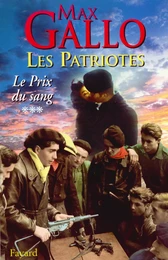 Les Patriotes - Tome 3 : Le Prix du sang