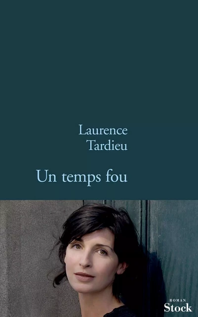 Un temps fou - Laurence Tardieu - Stock