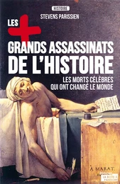 Les plus grands assassinats de l'Histoire