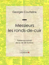 Messieurs les ronds-de-cuir