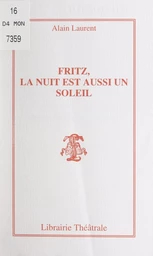 Fritz, la nuit est aussi un soleil