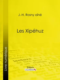 Les Xipéhuz