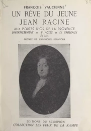 Un rêve du jeune Jean Racine aux portes d'or de la Provence