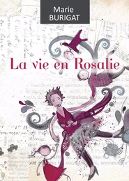 La vie en Rosalie