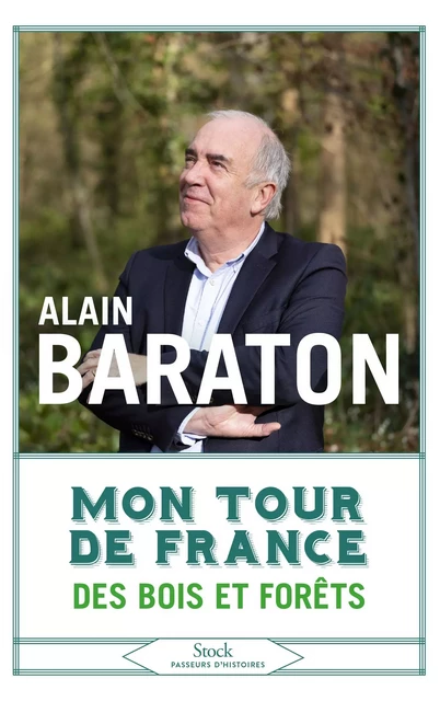 Mon tour de France des bois et forêts - Alain Baraton - Stock